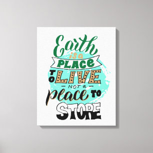 Toile La Terre Est Un Endroit Où Vivre Sans Stocker