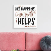 Toile La Vie Arrive Le Chocolat Aide À Dire Amusant (Insitu(Salon))