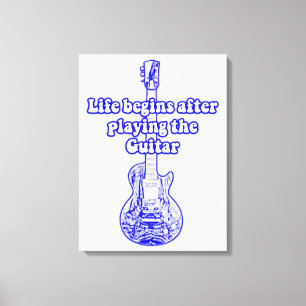 Toile La vie commence après avoir joué de la guitare. bl