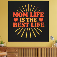 La vie de maman est la meilleure vie