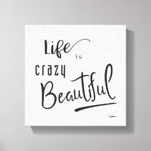 Toile La vie est folle Belle citation de texte noir