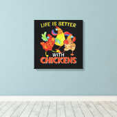 Toile La vie est meilleure avec les poulets (Insitu (Plancher de Bois))