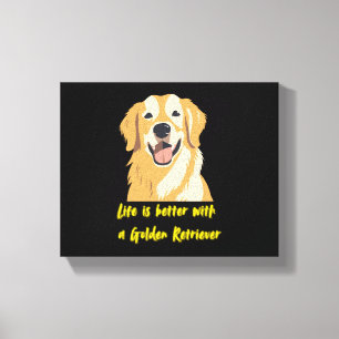 Toile La vie est meilleure avec un Golden Retriever - Am