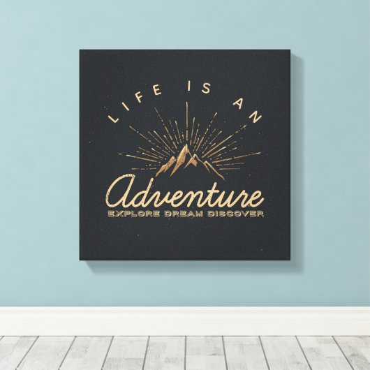 Toile La vie est une aventure Explore Dream Découvrir (Insitu (Plancher de Bois))