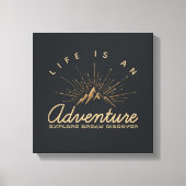 Toile La vie est une aventure Explore Dream Découvrir (Recto)
