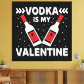 Toile La Vodka est ma Saint Valentin (Insitu(Salon))