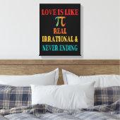 Toile L'amour est comme Pi Real Irrationnel et ne finit  (Insitu(Chambre))