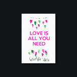 Toile L'amour est tout ce dont vous avez besoin<br><div class="desc">Inspiration et vacances</div>