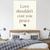 Toile L'amour ne devrait pas coûter votre paix – Citatio (Insitu(Chambre))
