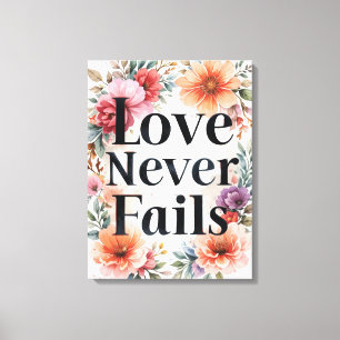 Toile L'amour n'échoue jamais Art Floral Inspirationnel