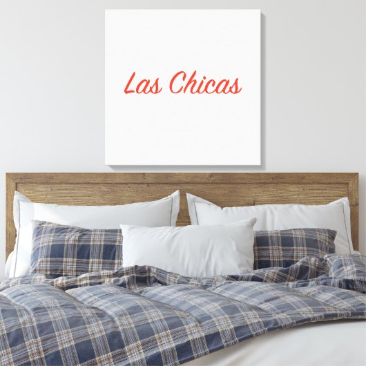 Toile Las Chicas Sassy Slogan Citation Art (Insitu(Chambre))