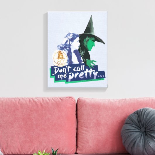 Toile L'assistant d'Oz™ | Don't Call Me Pretty (Insitu(Salon))