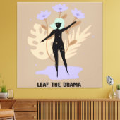 Toile Leaf the Drama (Insitu(Salon))