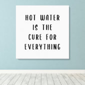 Toile L'eau chaude est le remède à tout (Insitu (Plancher de Bois))