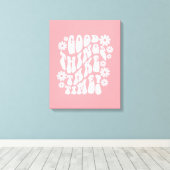 Toile Les bonnes choses prennent du temps Fleurs rétro (Insitu (Plancher de Bois))