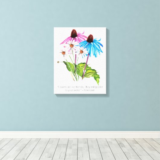 Toile Les fleurs sont comme des amis | Devis inspirant (Insitu (Plancher de Bois))