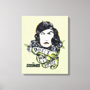 Toile Les Goonies Mama Fratelli "Ne me mens pas"