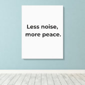 Toile Less Noise More Peace Minimal Quote Wall Art (Insitu (Plancher de Bois))