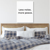 Toile Less Noise More Peace Minimal Quote Wall Art (Insitu(Chambre))