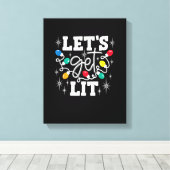 Toile Let's Get Lit Funny Christmas Lights For Family Xm (Insitu (Plancher de Bois))