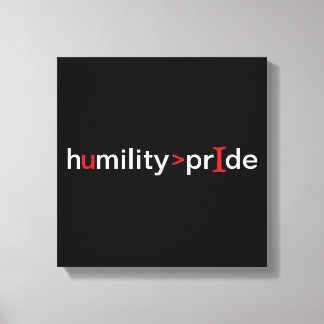Toile L'humilité est plus grande que la fierté - arrière