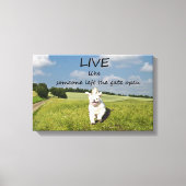 Toile Live Like One Left Gate Open Canvas Poster (Recto)