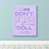 Toile Lola "Ne m'appelle jamais poupée" (Insitu (Plancher de Bois))