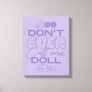 Toile Lola "Ne m'appelle jamais poupée"