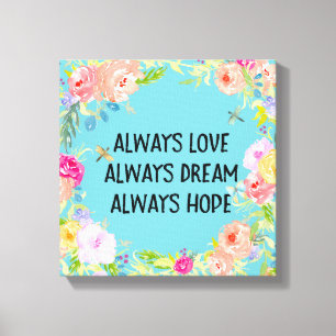 Toile Love Dream Hope Aquarelle Florale