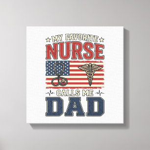 Toile Ma infirmière préférée m'appelle papa conception d