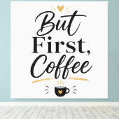 Toile Mais d'abord café  (Insitu (Plancher de Bois))