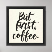 Toile Mais d'abord Café | Typographie de script moderne (Recto)