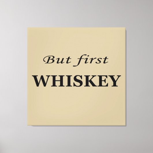 Toile Mais le premier whiskey cite drôle (Recto)