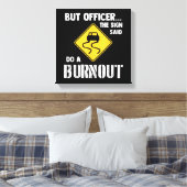 Toile Mais Officier dit faire une brûlure - drôle de voi (Insitu(Chambre))