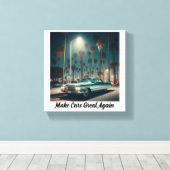 Toile Make Cars Great Again (Insitu (Plancher de Bois))