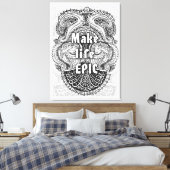 Toile Make life EPIC - Citation positive (Insitu(Chambre))