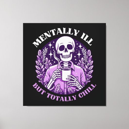 Toile Malade Mental Mais Totalement Cool (Recto)
