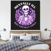 Toile Malade Mental Mais Totalement Cool (Insitu(Chambre))