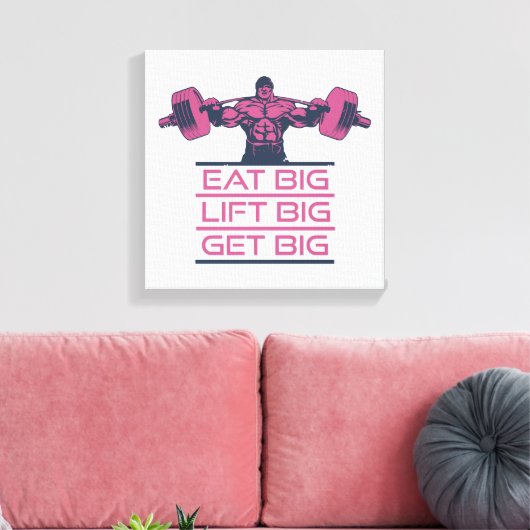 Toile Mangez gros levage gros obtenir gros (Insitu(Salon))