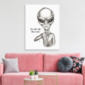 Toile Mauvais Alien, Du bist der Nächste ! (Insitu(Salon))