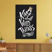 Toile Max. | Le Roi de toutes les choses sauvages (Insitu(Salon))