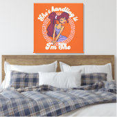 Toile Megara - She's Handling It, I'm She Canvas Print (Insitu(Chambre))