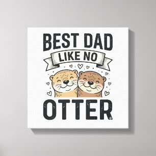 Toile Meilleur Papa Comme Aucune Loutre Mignonne Loutre 