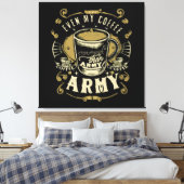 Toile Même mon café est plus fort que l'armée (Insitu(Chambre))