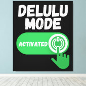 Toile Mode Délire Activé | Drôle Gen Z (Insitu (Plancher de Bois))