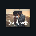 Toile Moderne et manuscrit | Amour Toujours Photo de Mar<br><div class="desc">Cette simple mais élégante impression sur toile dit "amour toujours" dans un script manuscrit blanc moderne sur votre photo personnelle ou de mariage favorite,  avec la possibilité d'ajouter vos noms pour personnaliser.</div>