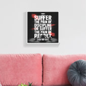 Toile Motivational Gym Wall Art - Suffer the Pain of Dis (Insitu(Salon))
