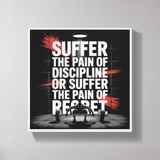 Toile Motivational Gym Wall Art - Suffer the Pain of Dis (Recto)