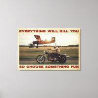 Moto Tout va vous tuer Poster Canvas