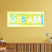 Toile Mots inspirants de Megan Meagher | Rêve (Insitu(Salon))